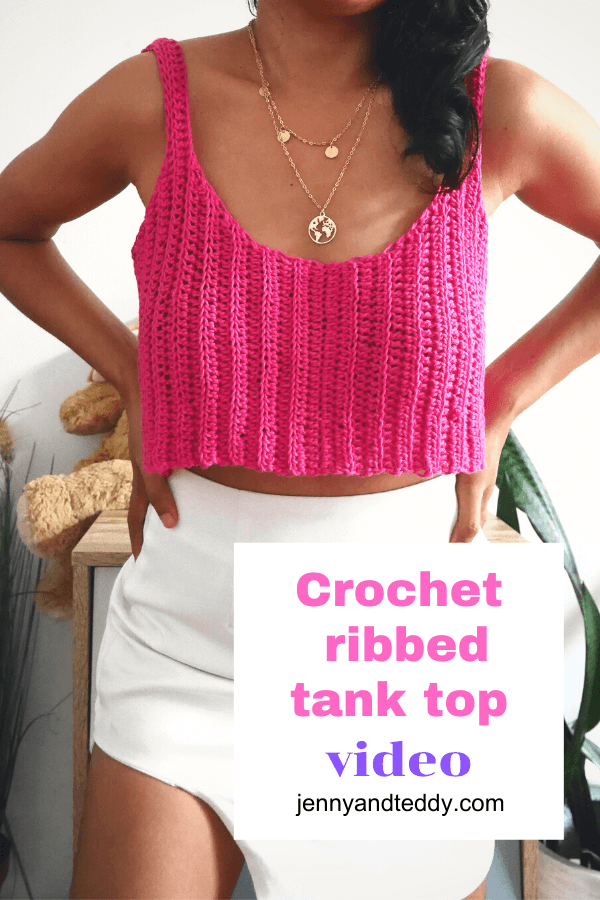 easy crochet ribbed tank top free pattern with video tutorial.
